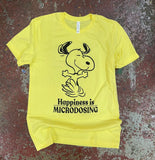 Happiness is Microdosing T-Shirt